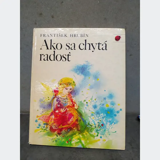 Kniha - Ako sa chytá radosť