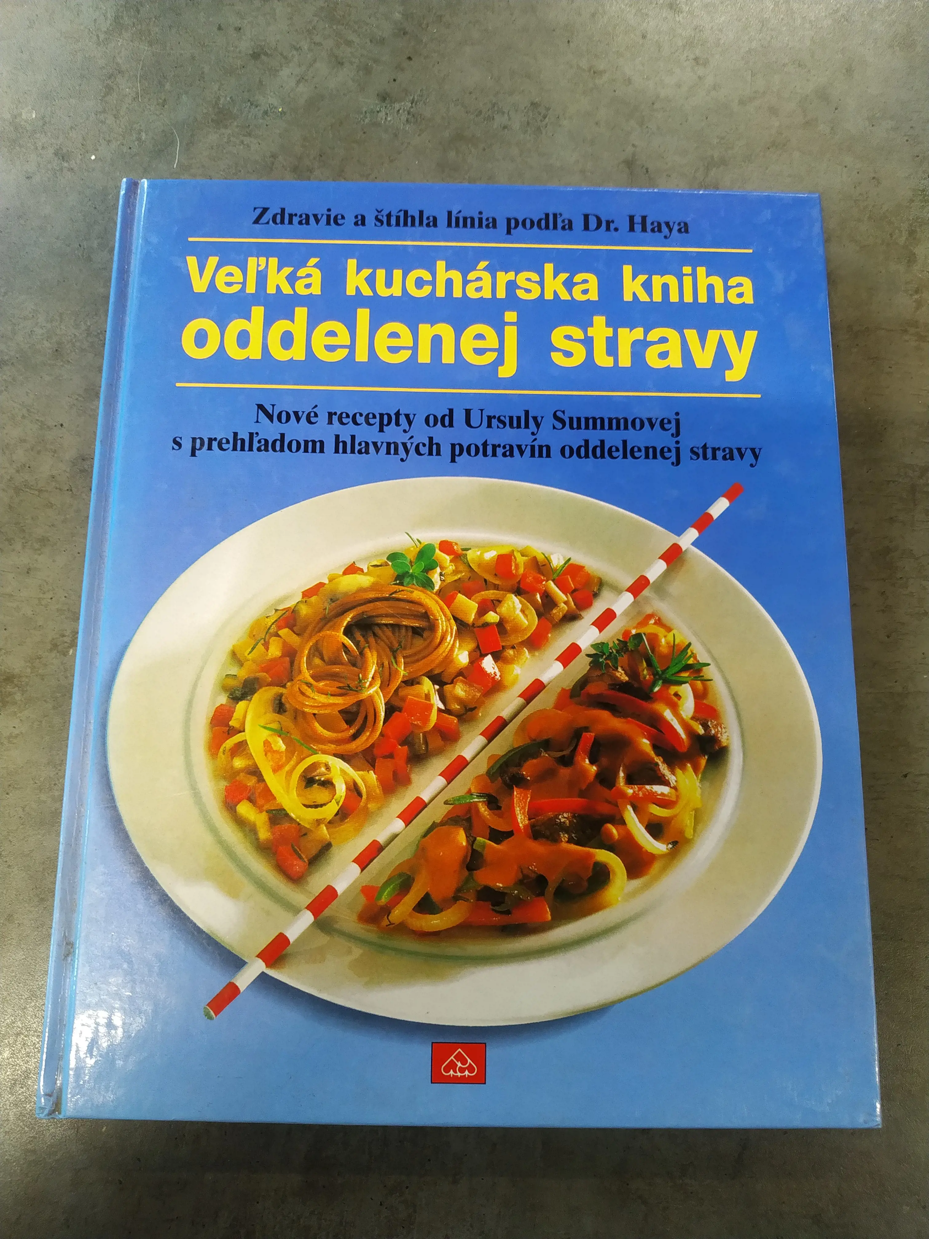 Kniha - Veľká kuchárska kniha oddelenej stravy 
