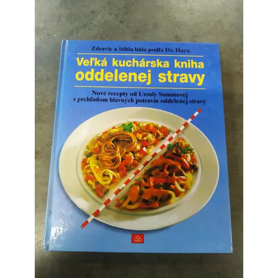 Kniha - Veľká kuchárska kniha oddelenej stravy 