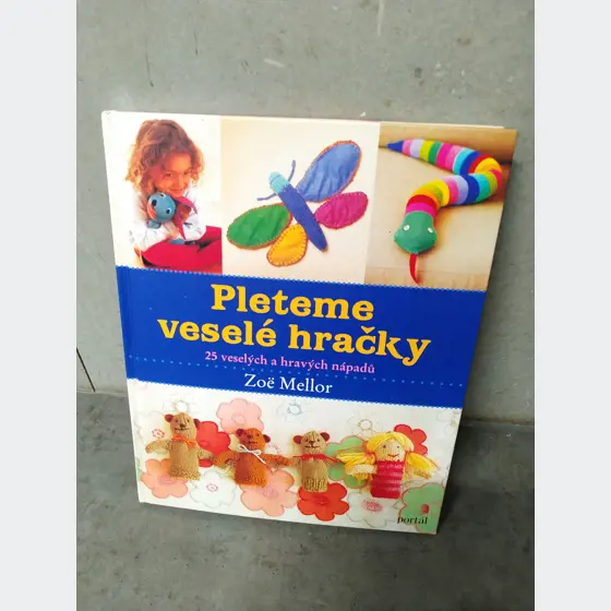 Kniha - Pletieme veselé hračky (25 veselých a hravých nápadov)