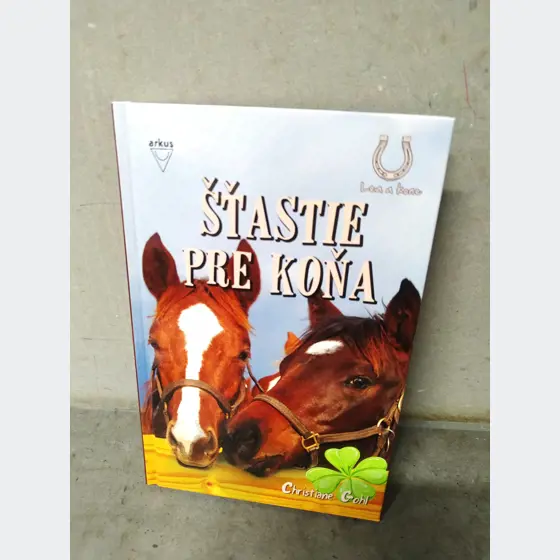 Kniha - Šťastie pre koňa 