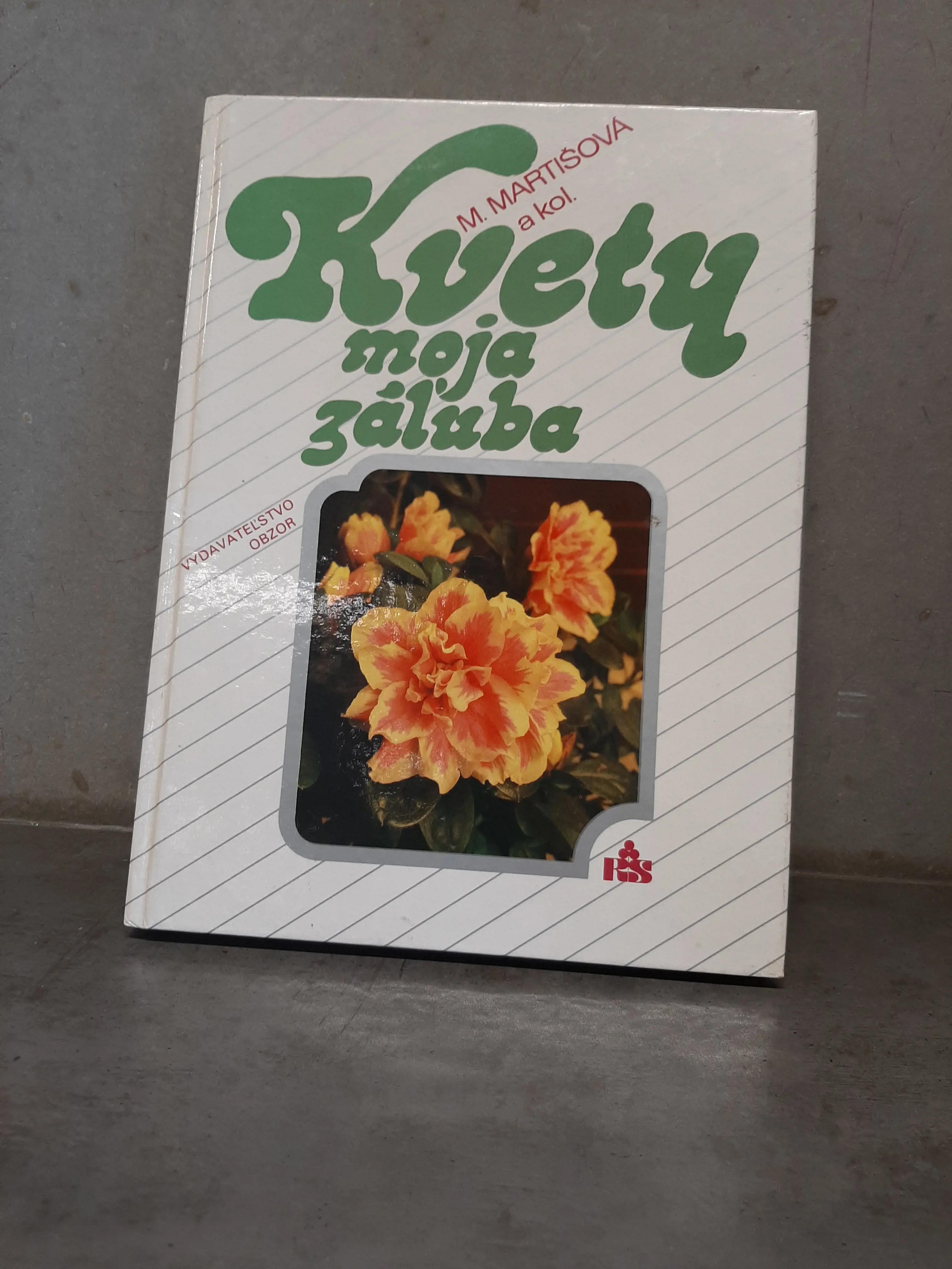 Kvety moja záľuba - M. Martišová