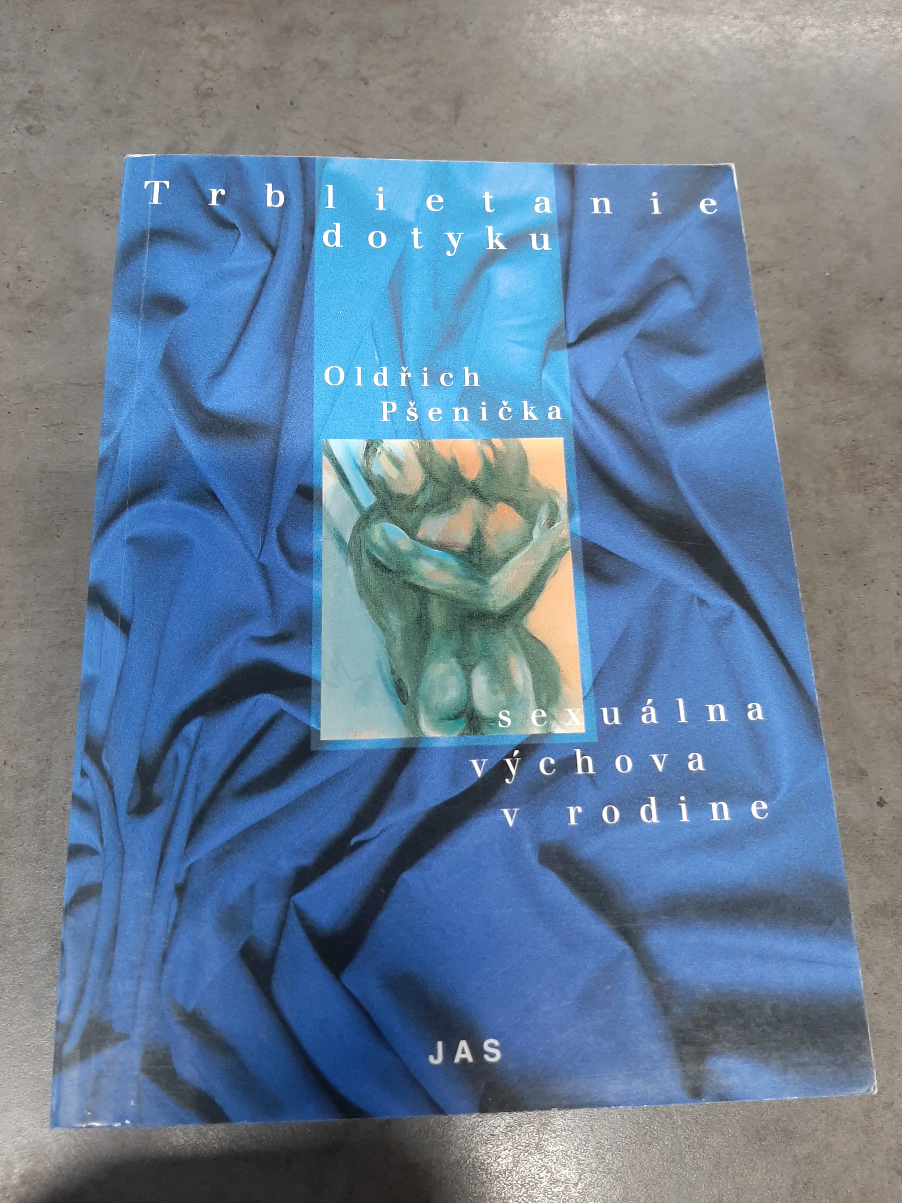 Trblietanie dotyku - Oldřich Pšenička