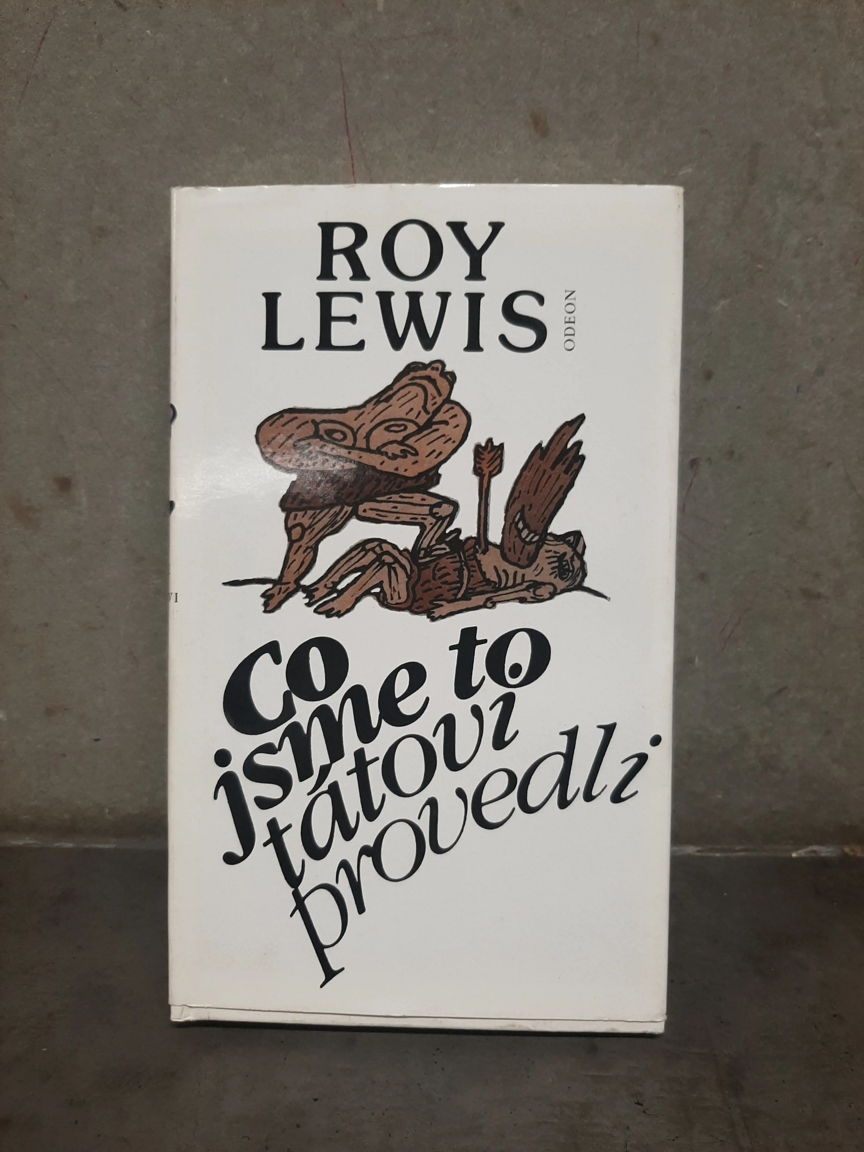 Co jsme to tátovi provedli - Roy Lewis