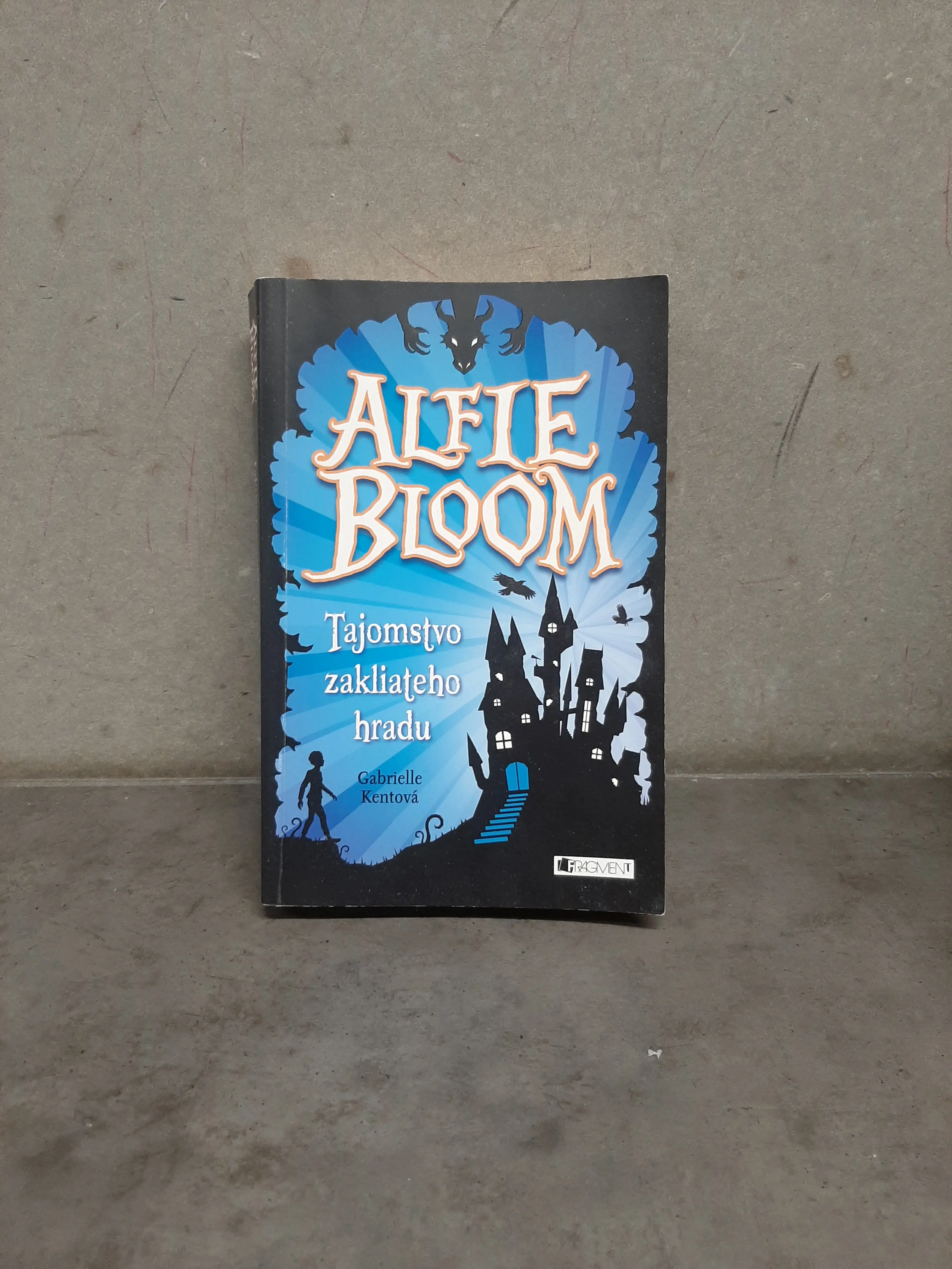 Alfie Bloom: Tajomstvo zakliateho hradu - Gabrielle Kent