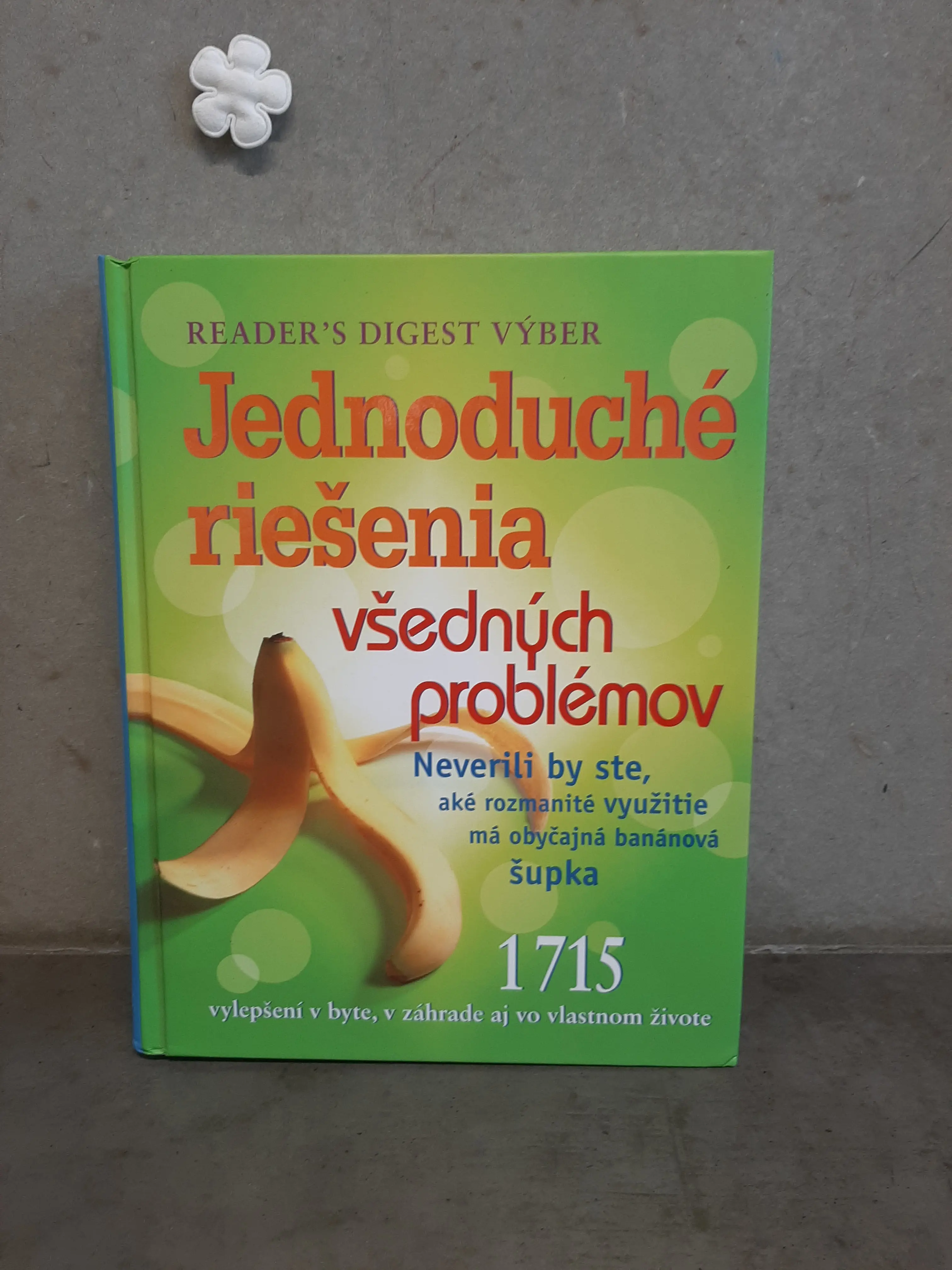 Jednoduché riešenia všedných problémov